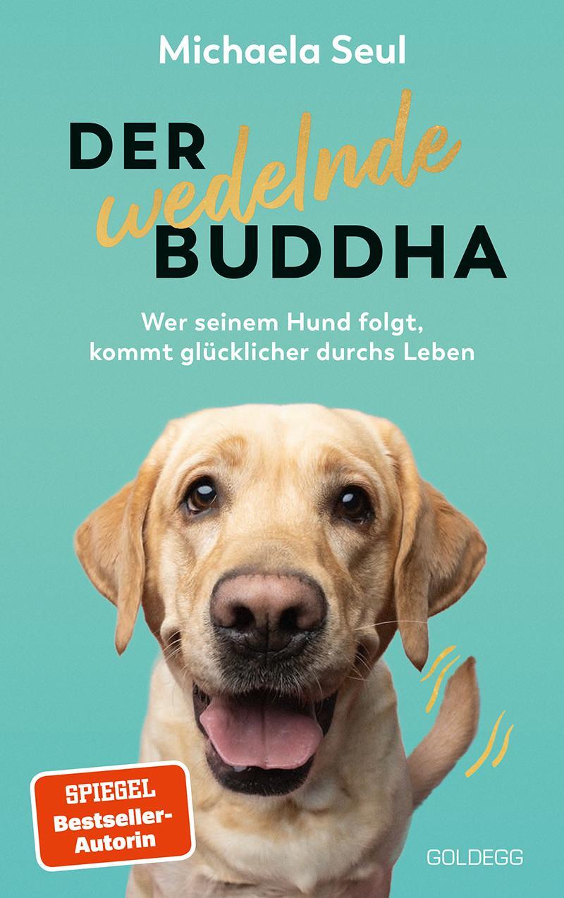 Cover: 9783990603475 | Der wedelnde Buddha | Michaela Seul | Buch | 230 S. | Deutsch | 2024