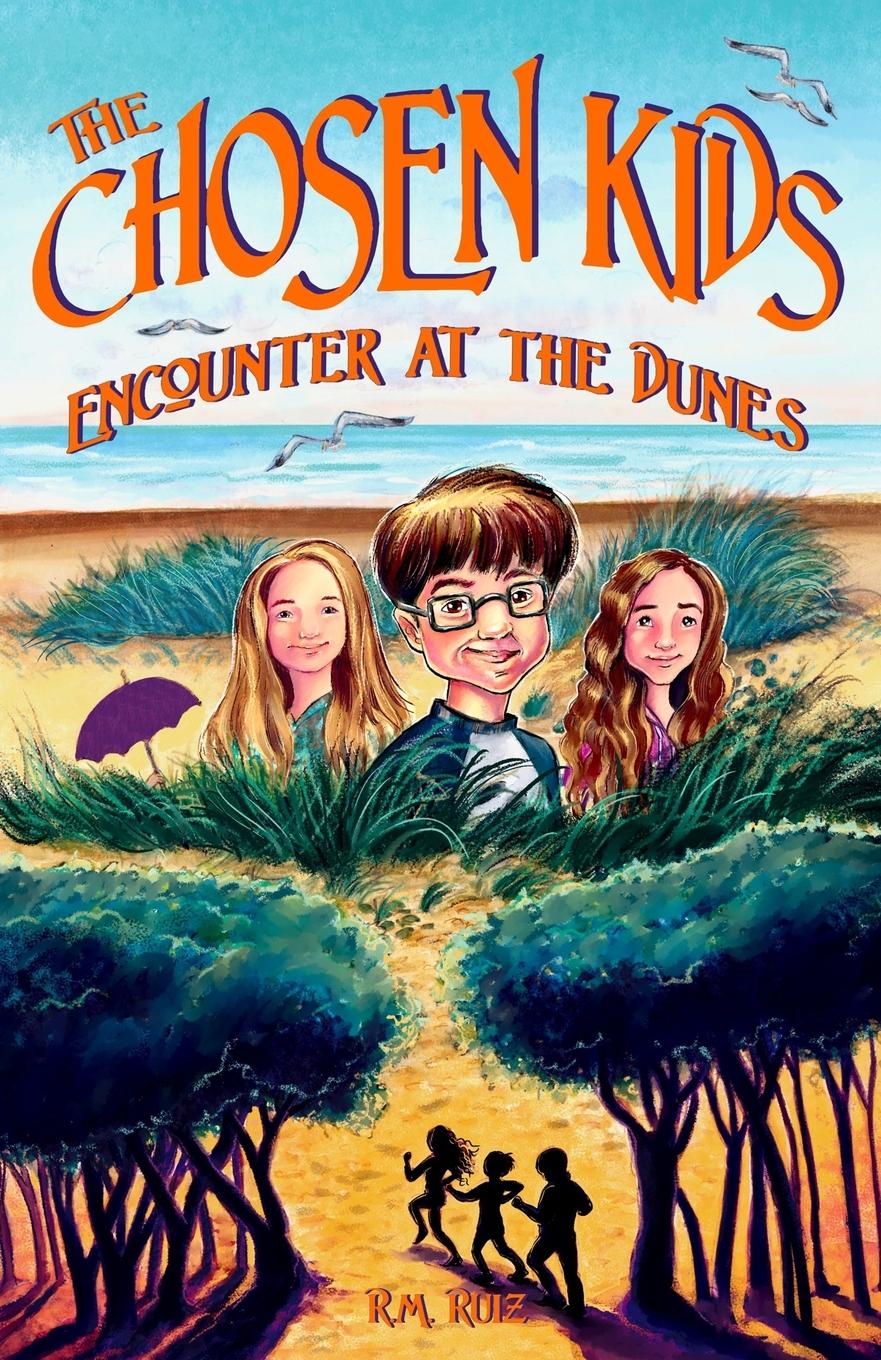 Cover: 9798985048902 | The Chosen Kids | Encounter at the Dunes | R. M. Ruiz | Taschenbuch