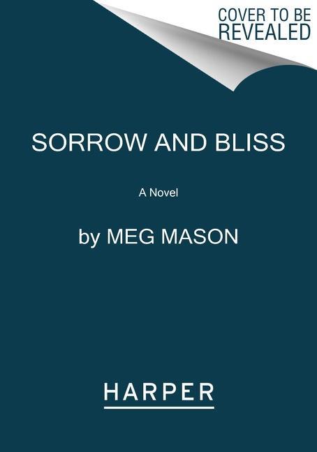 Cover: 9780063049598 | Sorrow and Bliss | Meg Mason | Taschenbuch | Kartoniert / Broschiert