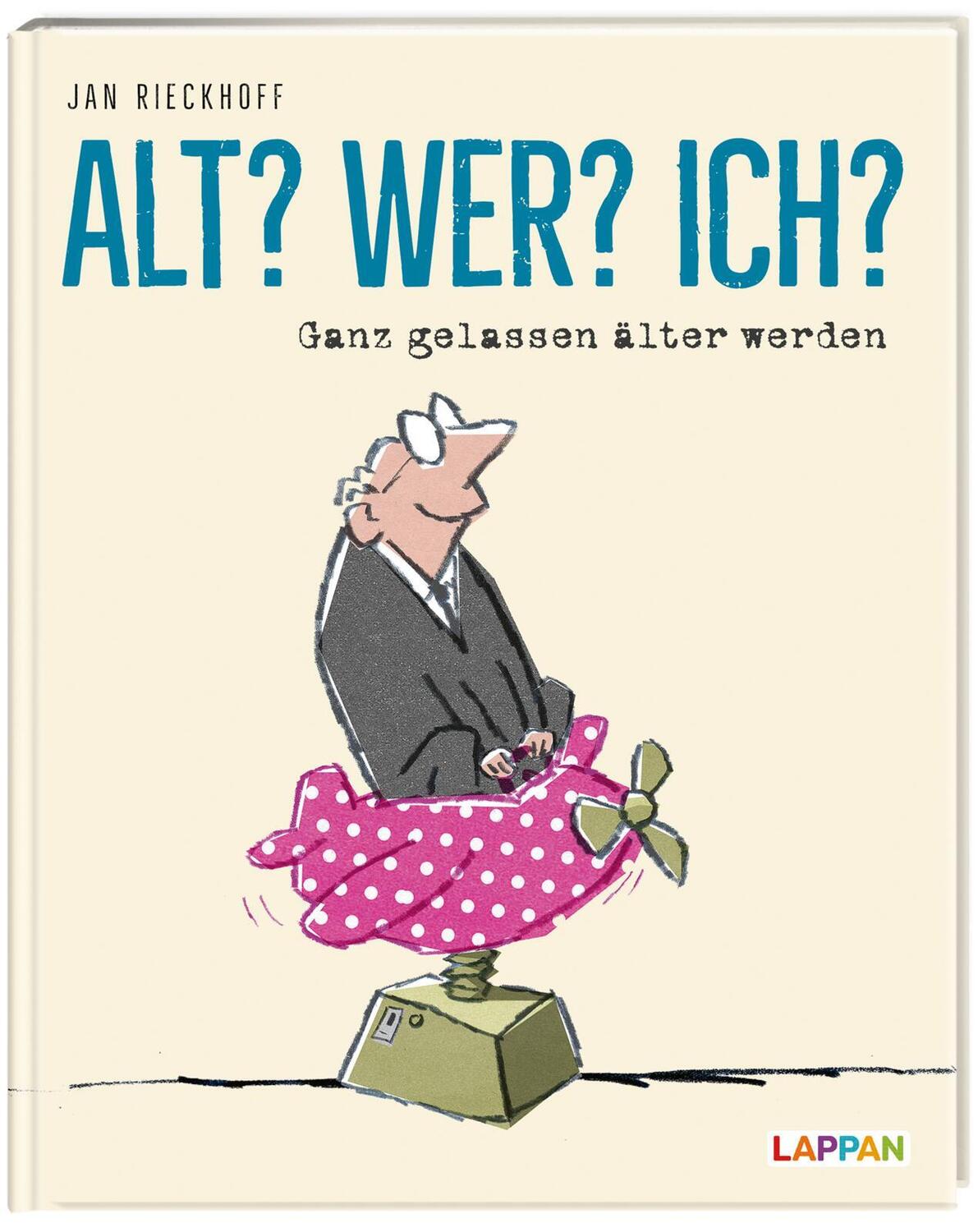 Cover: 9783830363842 | Alt? Wer? Ich? | Jan Rieckhoff | Buch | Deutsch | 2021 | Lappan