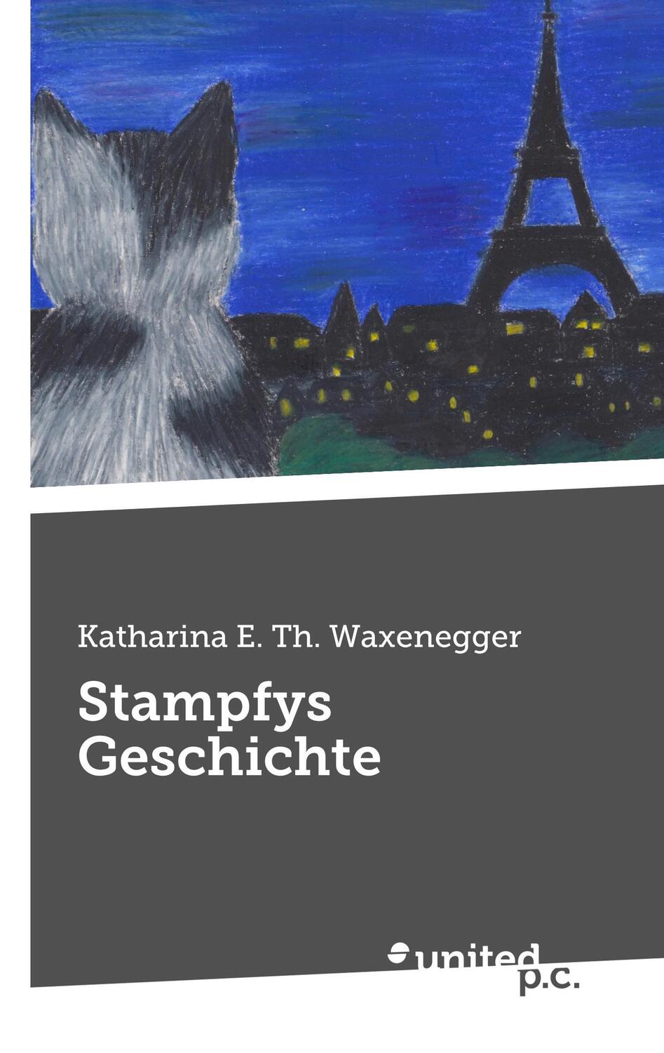Cover: 9783710333019 | Stampfys Geschichte | Katharina E. Th. Waxenegger | Taschenbuch | 2017