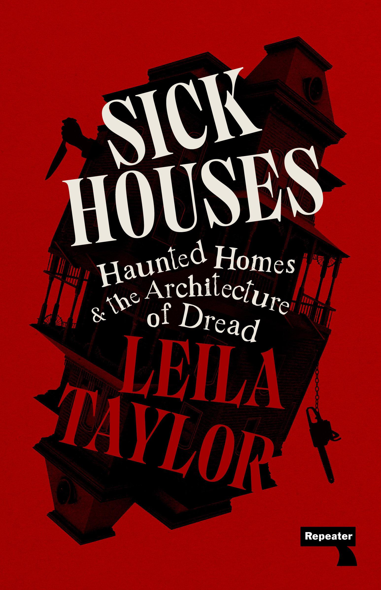 Cover: 9781915672636 | Sick Houses | Haunted Homes and the Architecture of Dread | Taylor