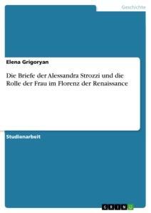 Cover: 9783346198327 | Die Briefe der Alessandra Strozzi und die Rolle der Frau im Florenz...