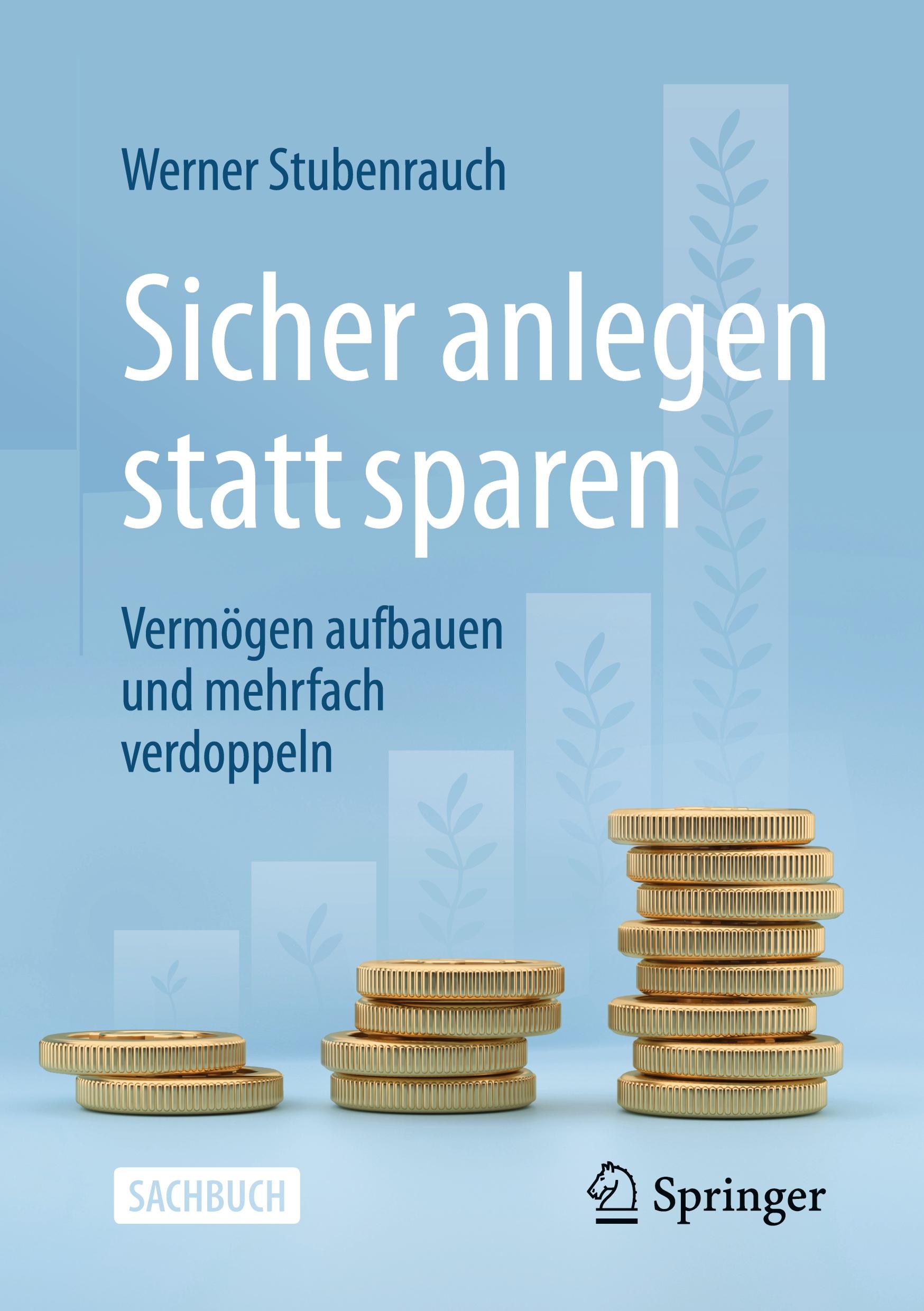 Cover: 9783658434922 | Sicher anlegen statt sparen | Werner Stubenrauch | Taschenbuch | xvii