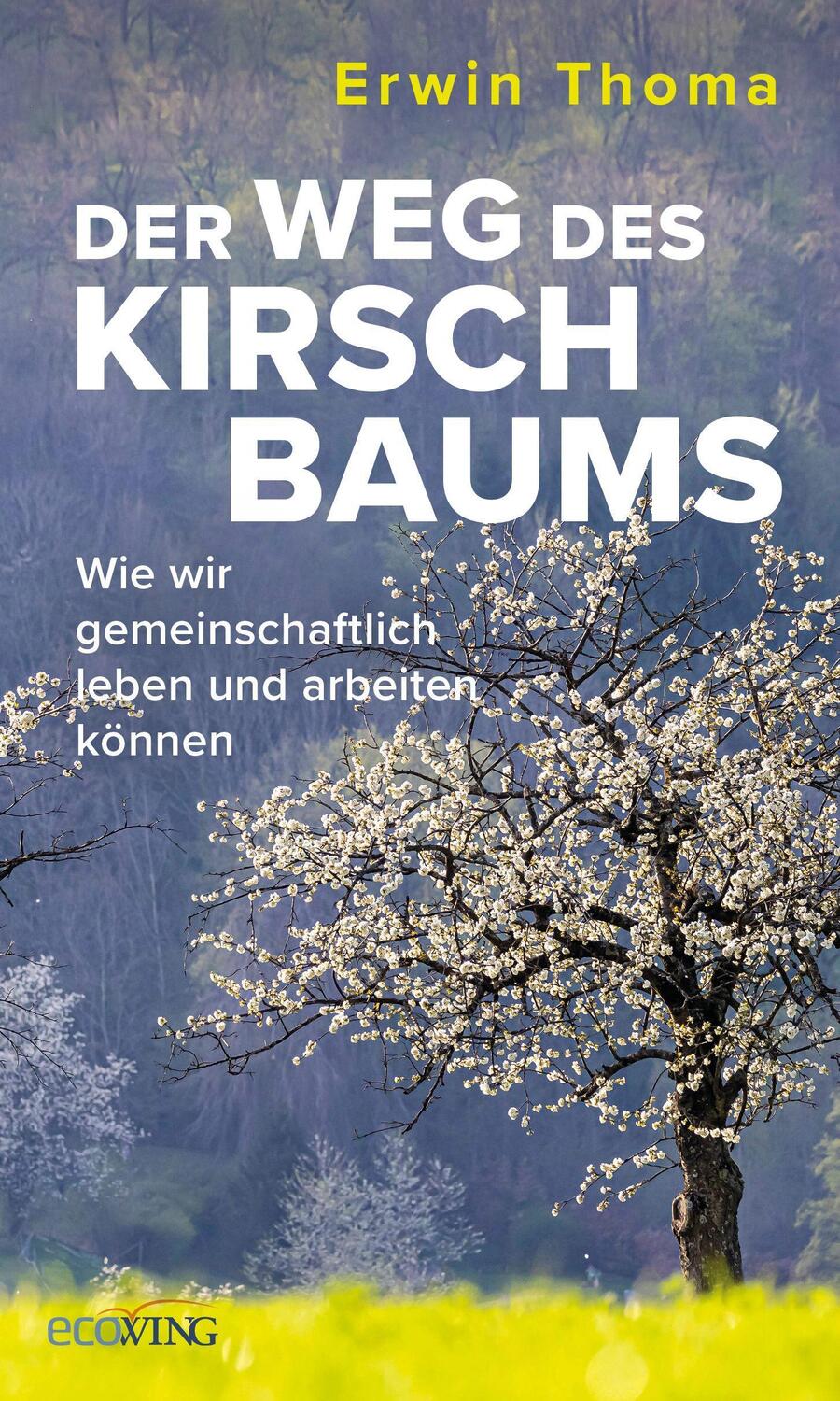 Cover: 9783711003294 | Der Weg des Kirschbaums | Erwin Thoma | Buch | 180 S. | Deutsch | 2023