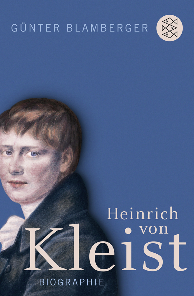 Cover: 9783596153466 | Heinrich von Kleist | Biographie | Günter Blamberger | Taschenbuch