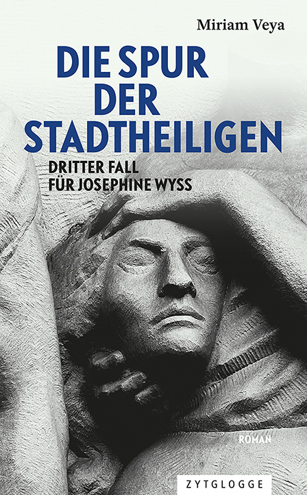 Cover: 9783729651937 | Die Spur der Stadtheiligen | Dritter Fall für Josephine Wyss | Veya