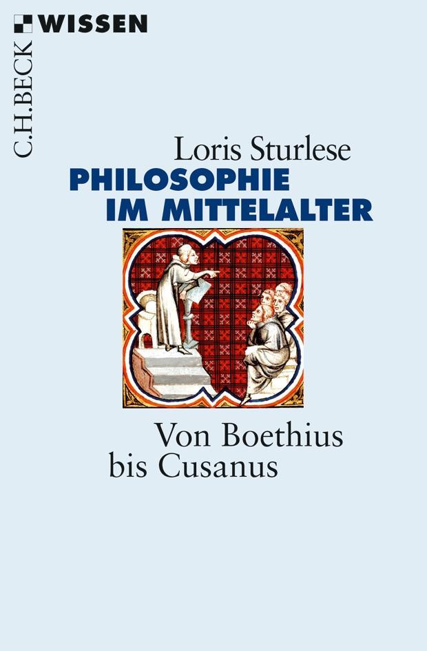 Cover: 9783406646348 | Die Philosophie im Mittelalter | Von Boethius bis Cusanus | Sturlese