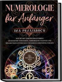 Cover: 9783969304068 | Numerologie für Anfänger - Das Praxisbuch: Wie Sie mit Lebenszahlen...