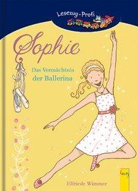 Cover: 9783707413878 | Sophie - Das Vermächtnis der Ballerina | Profi, Lesezug | Wimmer