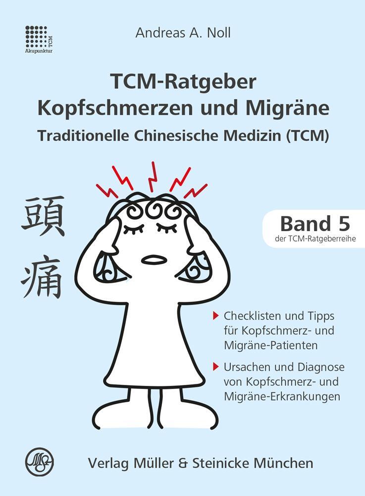 Cover: 9783875692181 | TCM-Ratgeber Kopfschmerz und Migräne | Andreas A. Noll | Taschenbuch