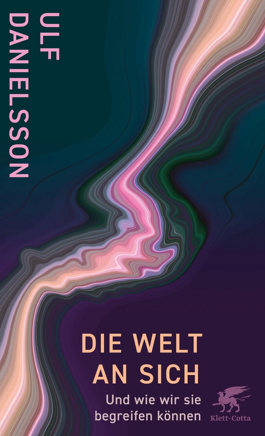 Cover: 9783608965964 | Die Welt an sich | Und wie wir sie begreifen können | Ulf Danielsson