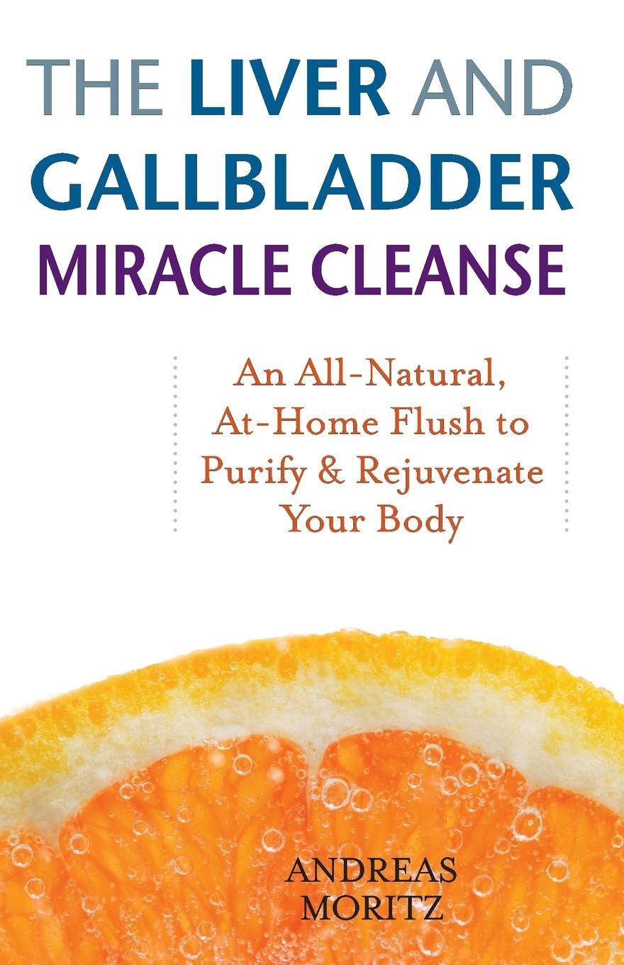 Cover: 9781569756065 | The Liver And Gallbladder Miracle Cleanse | Andreas Moritz | Buch