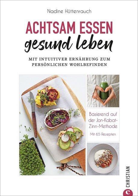 Cover: 9783959614054 | Achtsam essen, gesund leben | Nadine Hüttenrauch | Buch | 160 S.