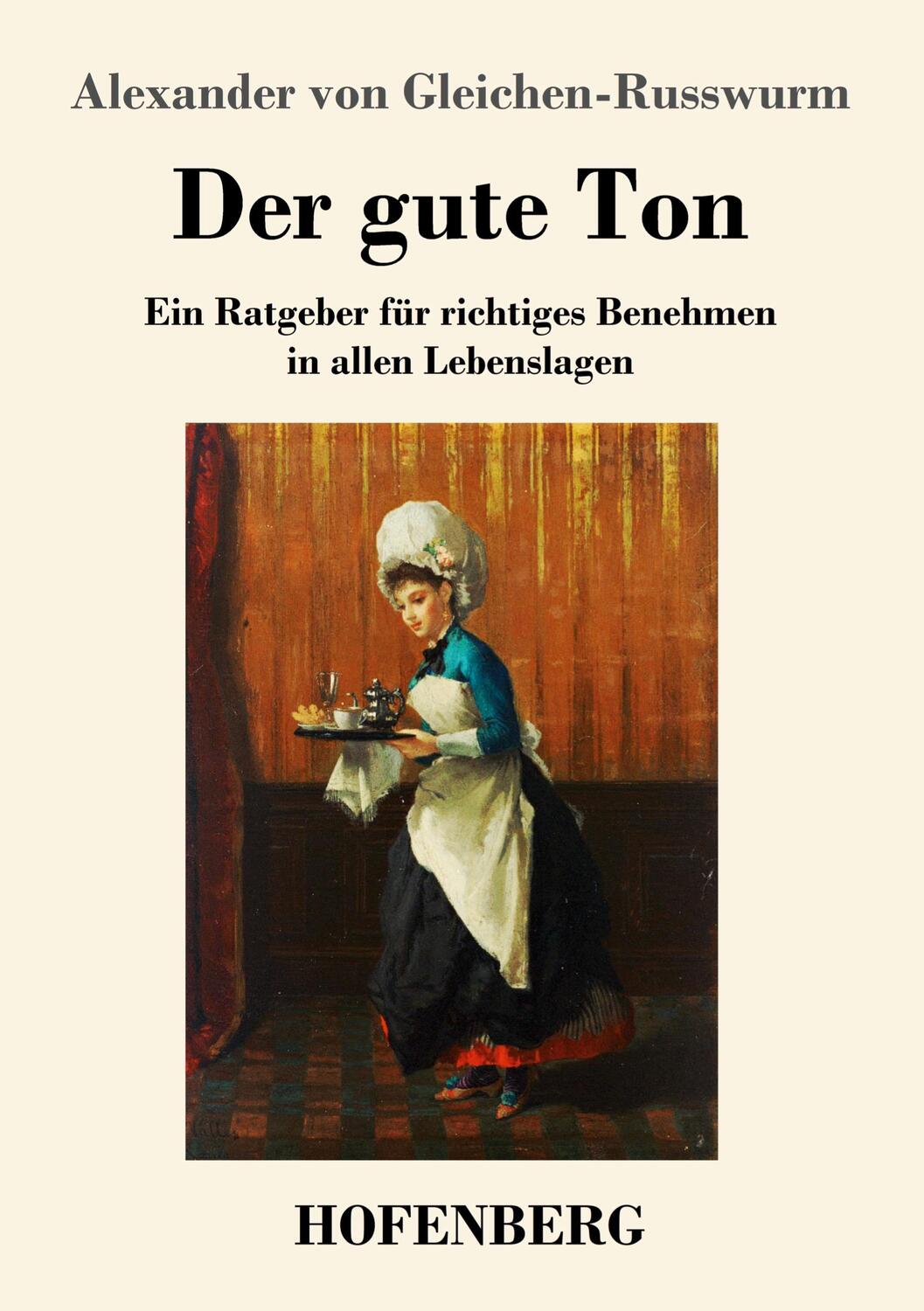 Cover: 9783743728097 | Der gute Ton | Alexander Von Gleichen-Russwurm | Taschenbuch | 104 S.