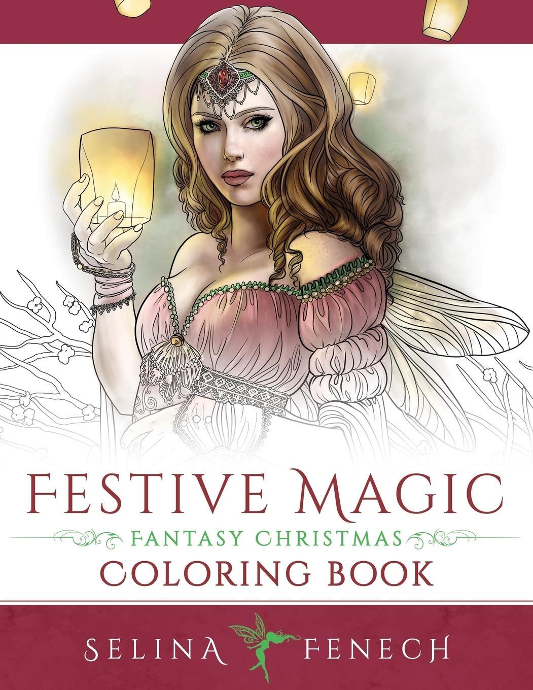 Cover: 9780994585264 | Festive Magic - Fantasy Christmas Coloring Book | Selina Fenech | Buch