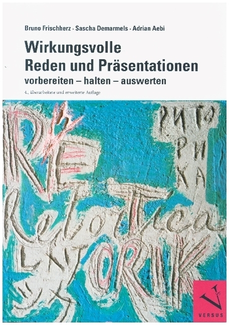 Cover: 9783039093175 | Wirkungsvolle Reden und Präsentationen | Bruno Frischherz (u. a.)