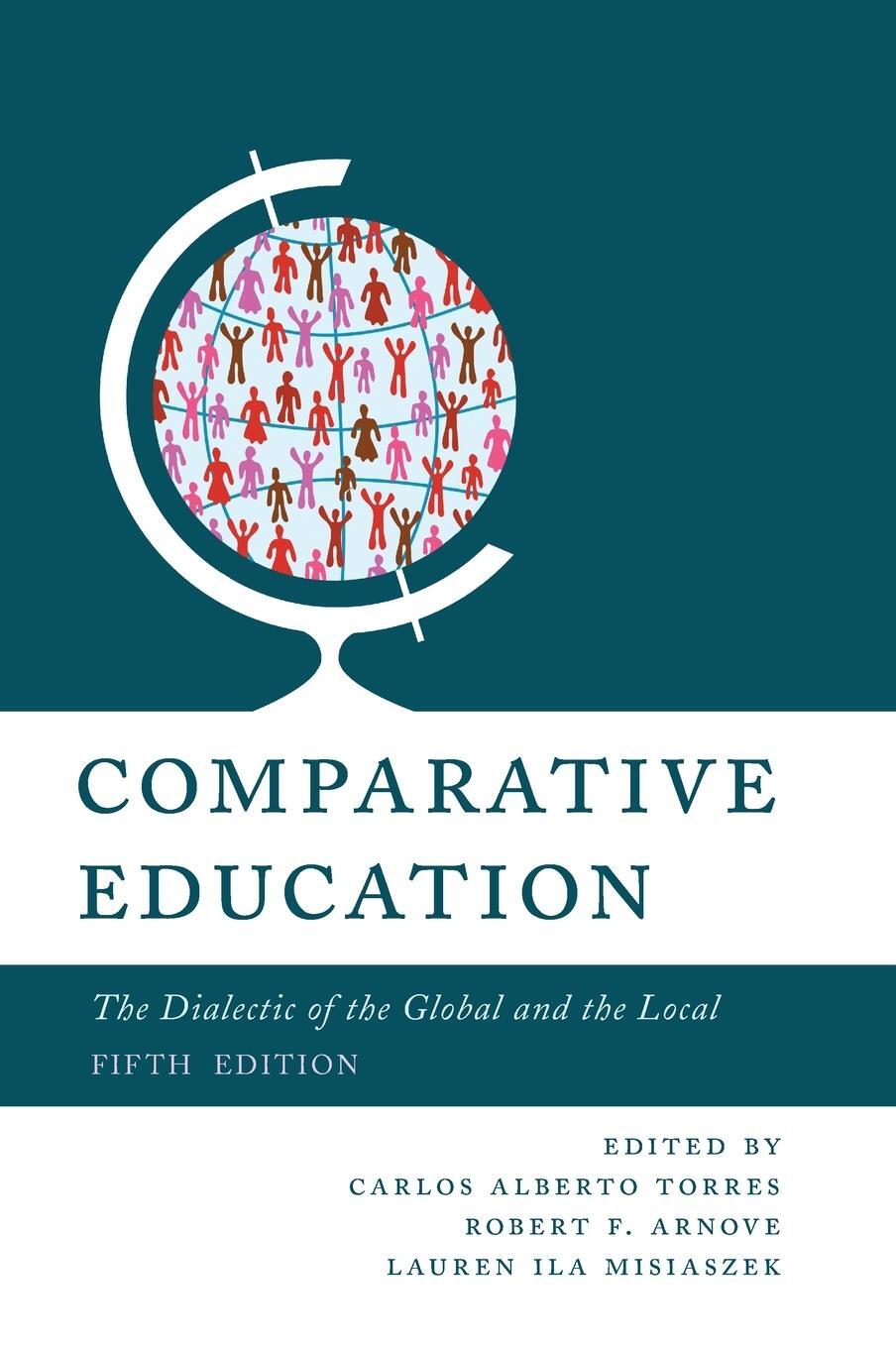 Cover: 9781538145548 | Comparative Education | The Dialectic of the Global and the Local