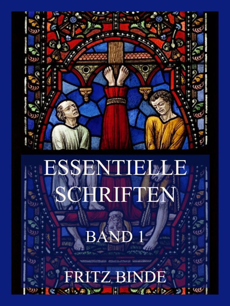 Cover: 9783849665807 | Essentielle Schriften, Band 1 | Fritz Binde | Taschenbuch | 408 S.