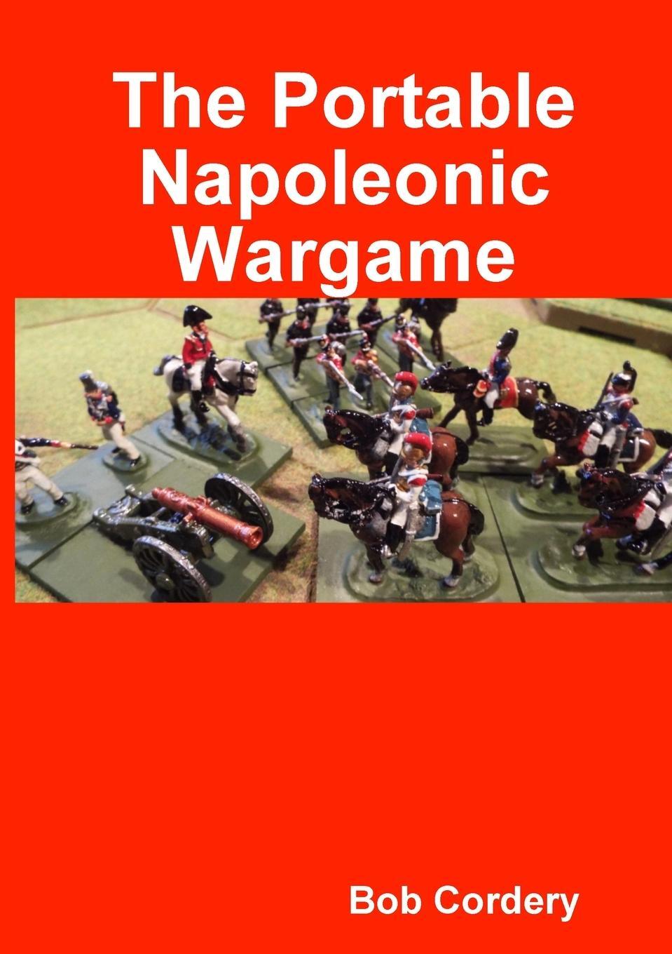 Cover: 9780244139100 | The Portable Napoleonic Wargame | Bob Cordery | Taschenbuch | Englisch