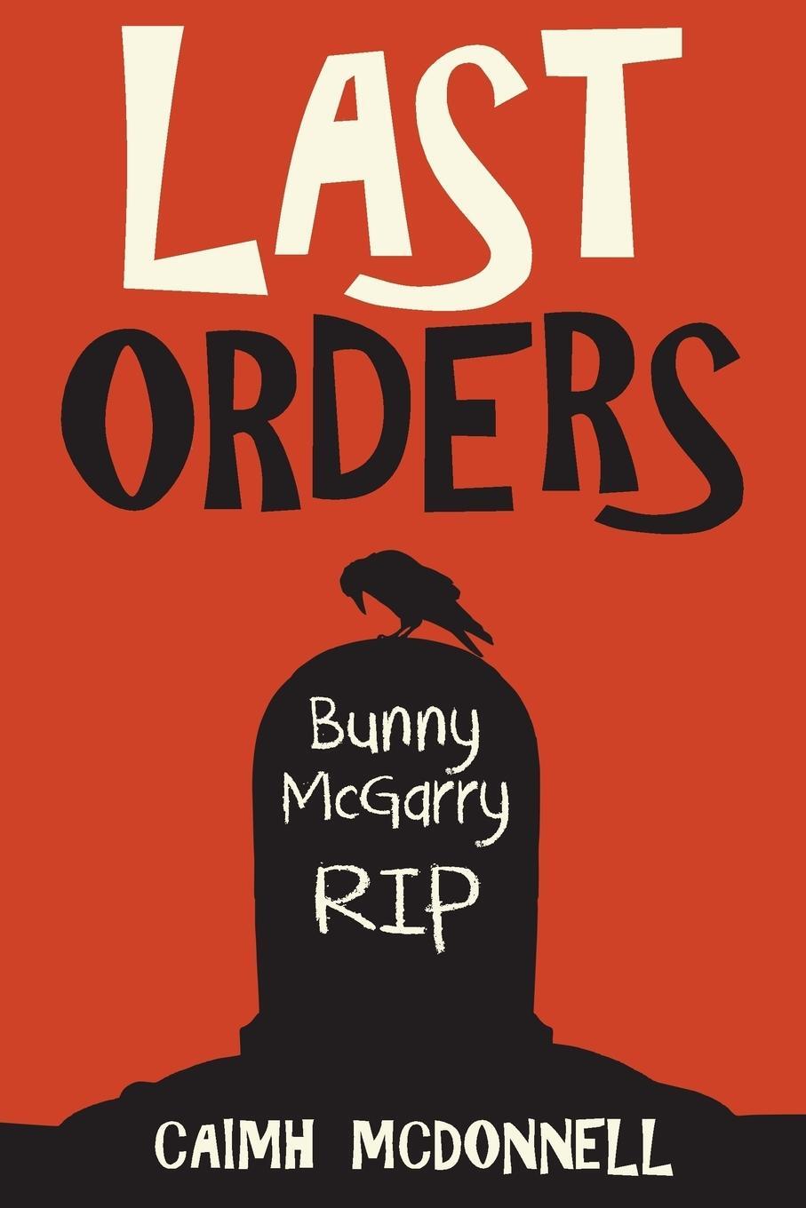 Cover: 9780995507562 | Last Orders | Caimh Mcdonnell | Taschenbuch | The Dublin Trilogy