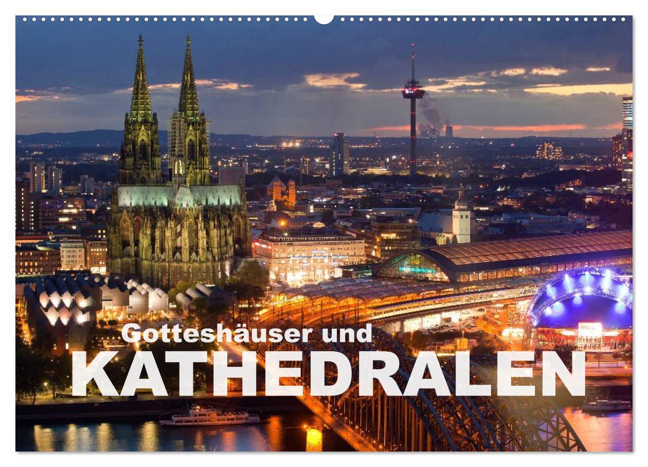 Cover: 9783675472518 | Gotteshäuser und Kathedralen (Wandkalender 2024 DIN A2 quer),...