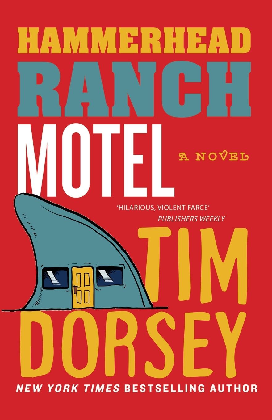 Cover: 9781911440949 | Hammerhead Ranch Motel | Tim Dorsey | Taschenbuch | Englisch | 2019