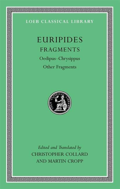 Cover: 9780674996311 | Fragments | Oedipus-Chrysippus. Other Fragments | Euripides | Buch