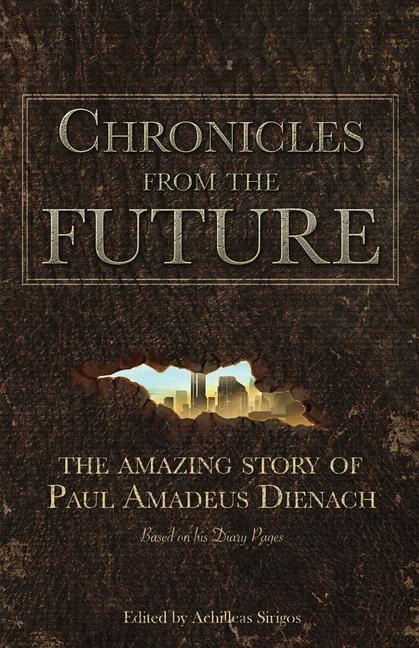 Cover: 9786188221819 | Chronicles From The Future: The amazing story of Paul Amadeus Dienach