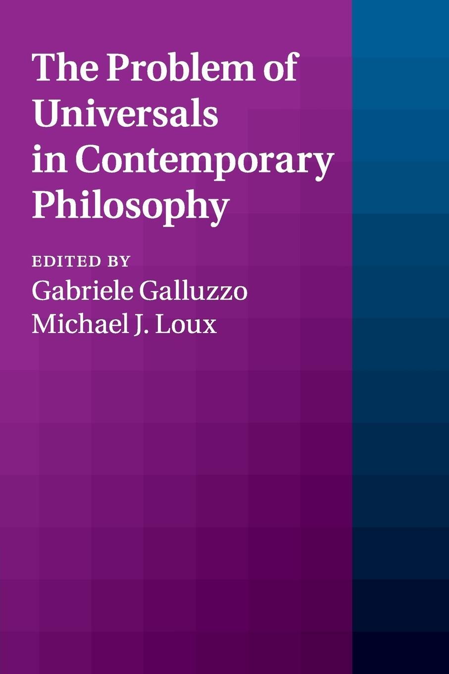 Cover: 9781107498341 | The Problem of Universals in Contemporary Philosophy | Michael J. Loux