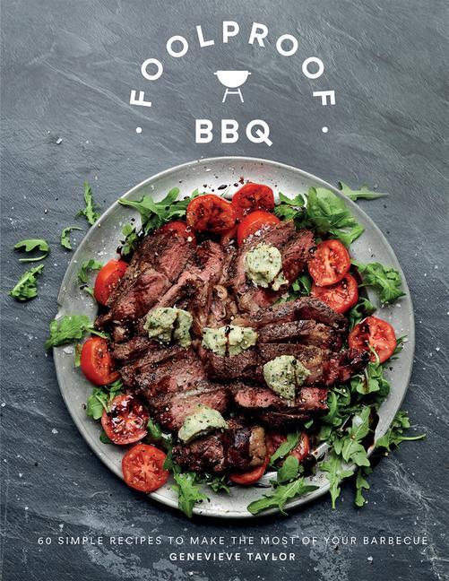 Cover: 9781787136717 | Foolproof BBQ | 60 Simple Recipes to Make the Most of Your Barbecue
