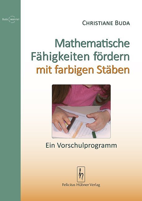 Cover: 9783927359871 | Mathematische Fähigkeiten fördern mit farbigen Stäben | Buda | 56 S.