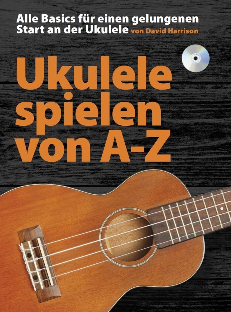 Cover: 9783865439246 | Ukulele spielen von A-Z, m. Audio-CD | David Harrison | 2016