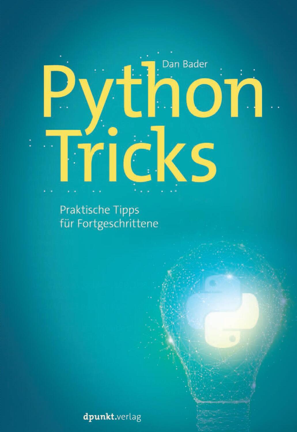 Cover: 9783864905681 | Python-Tricks | Praktische Tipps für Fortgeschrittene | Dan Bader