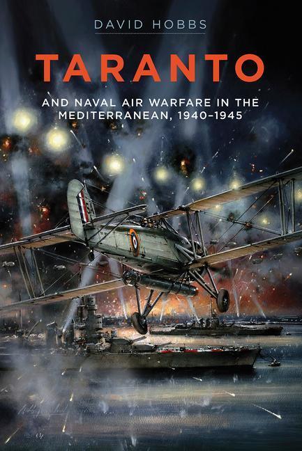Cover: 9781526793836 | Taranto | And Naval Air Warfare in the Mediterranean, 1940-1945 | Buch