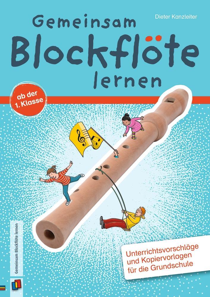 Cover: 9783834639011 | Gemeinsam Blockflöte lernen ab der 1. Klasse | Dieter Kanzleiter