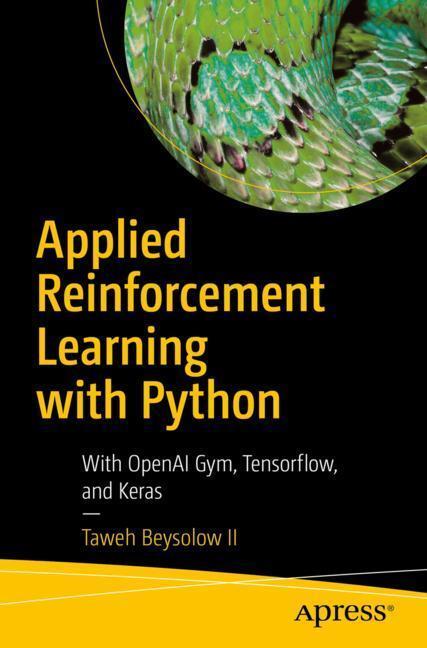 Cover: 9781484251263 | Applied Reinforcement Learning with Python | Taweh Beysolow Ii | Buch
