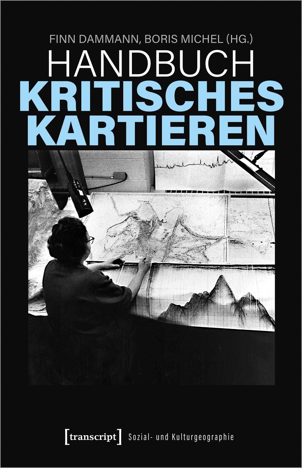 Cover: 9783837659580 | Handbuch Kritisches Kartieren | Finn Dammann (u. a.) | Taschenbuch