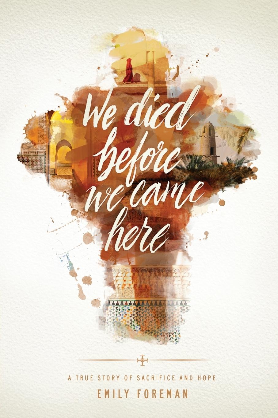 Cover: 9781631464515 | We Died Before We Came Here | Emily Foreman | Taschenbuch | Englisch