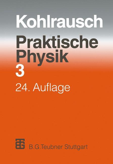 Cover: 9783322872043 | Praktische Physik | F. Kohlrausch | Taschenbuch | Paperback | Deutsch
