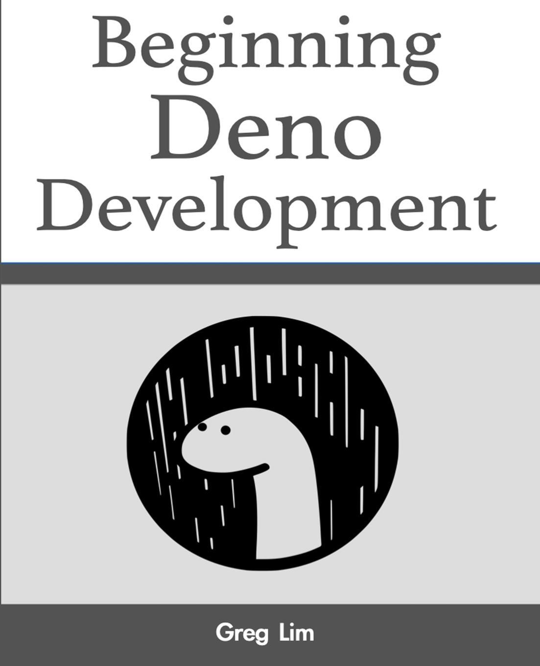 Cover: 9789811474644 | Beginning Deno Development | Greg Lim | Taschenbuch | Paperback | 2020