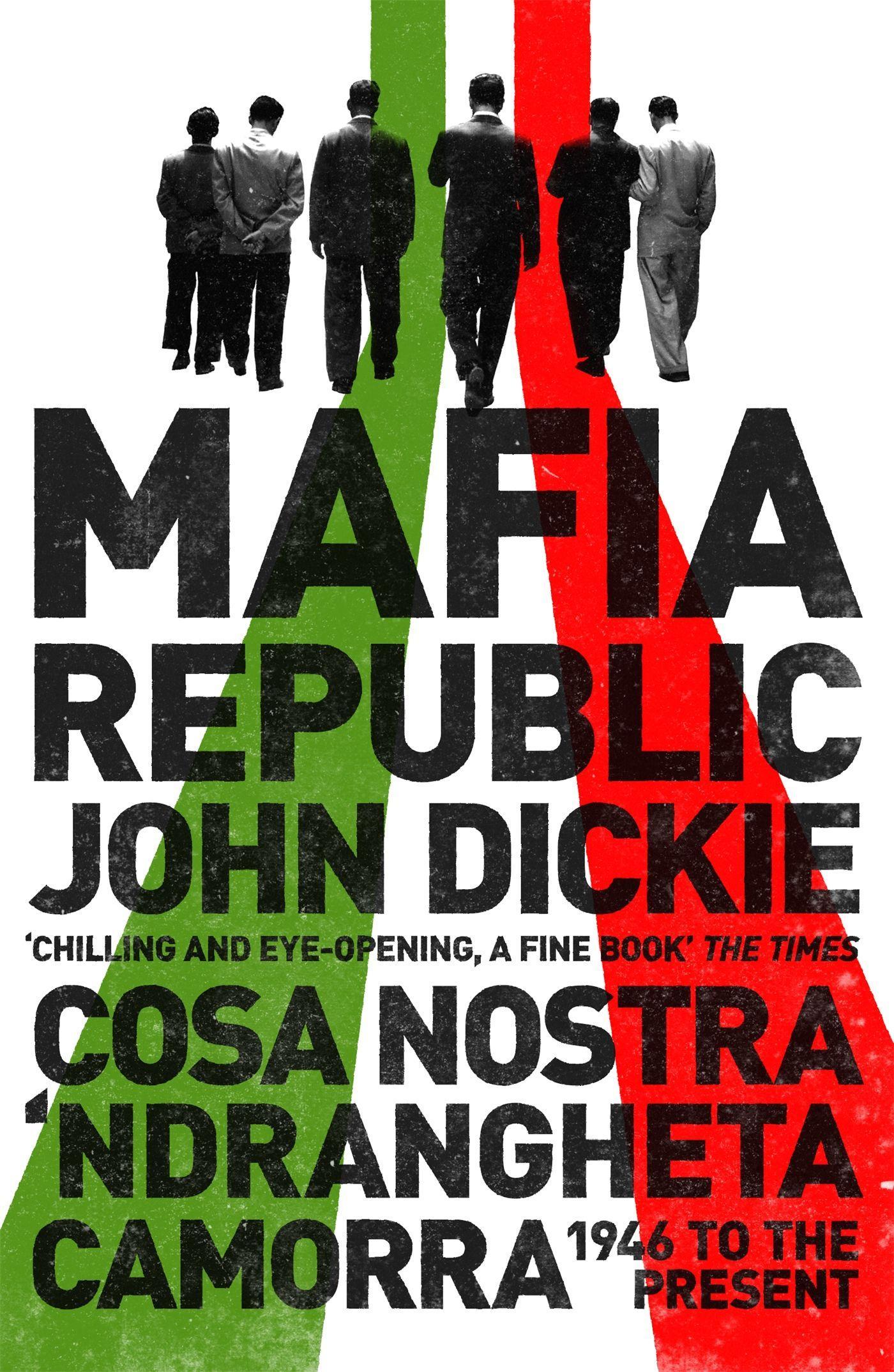 Cover: 9781444726411 | Mafia Republic: Italy's Criminal Curse. Cosa Nostra, 'Ndrangheta...