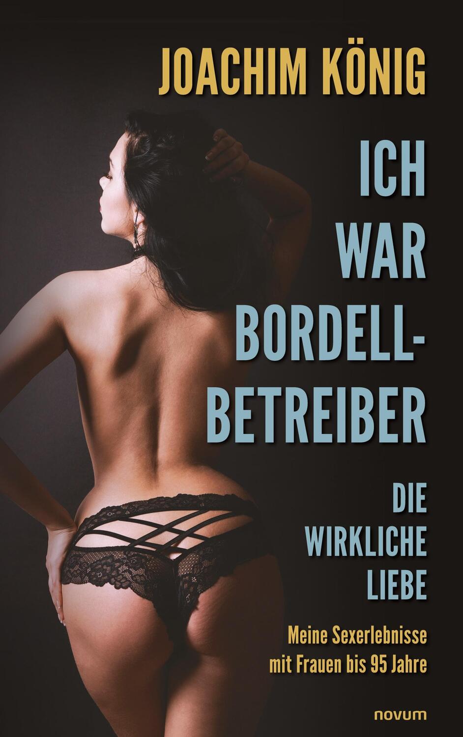 Cover: 9783991318217 | Ich war Bordellbetreiber | Joachim König | Taschenbuch | Paperback