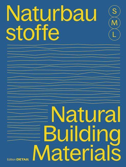 Cover: 9783955536244 | Bauen mit Naturbaustoffen S M L / Natural Building Materials S M L