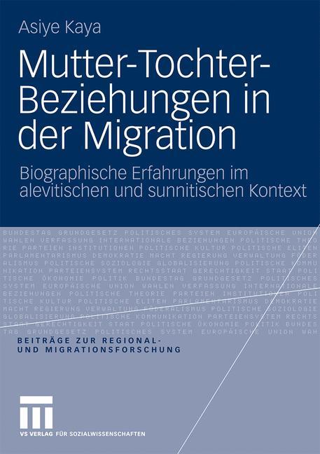 Cover: 9783531168753 | Mutter-Tochter-Beziehungen in der Migration | Asiye Kaya | Taschenbuch