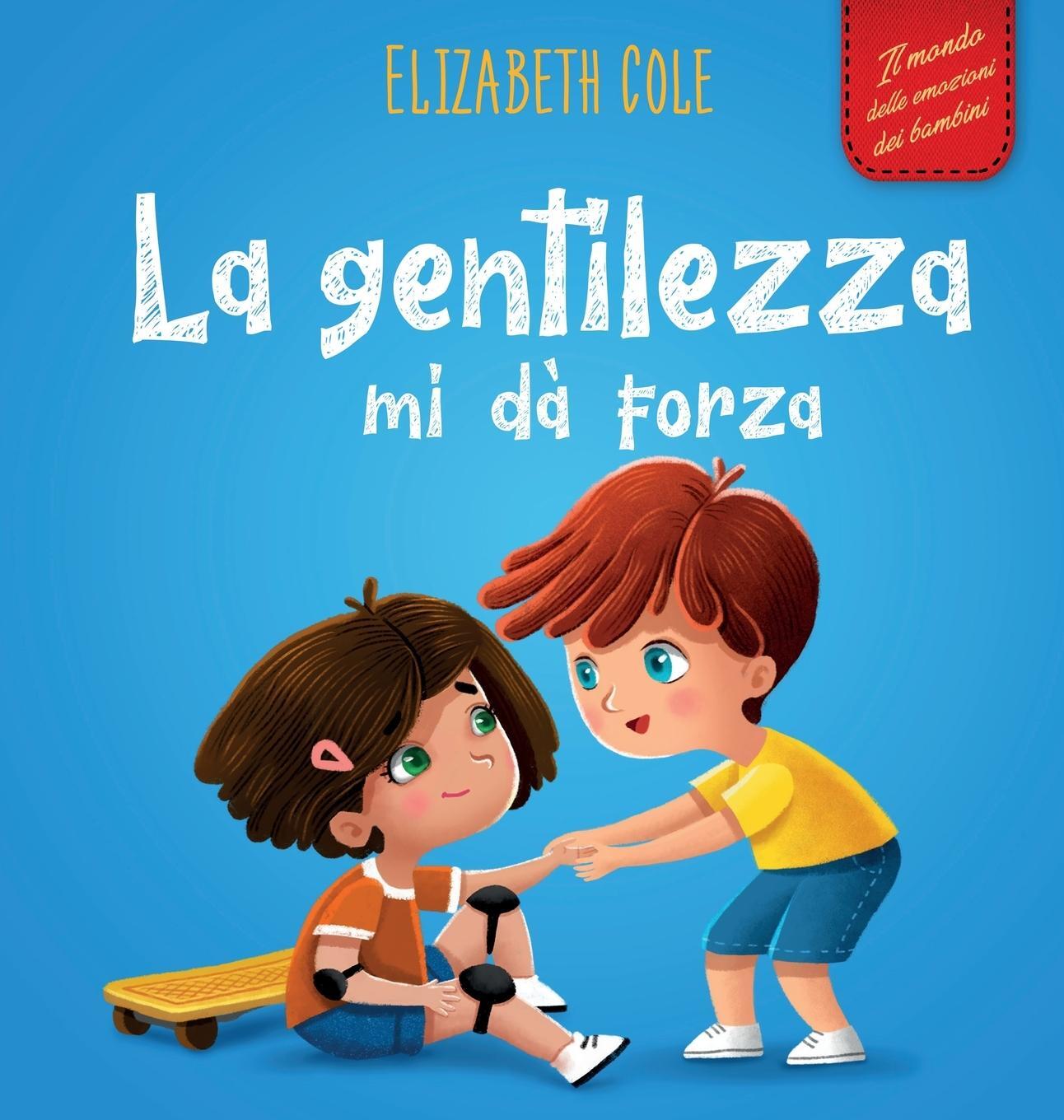 Cover: 9781957457055 | La gentilezza mi dà forza | Elizabeth Cole | Buch | Italienisch | 2022