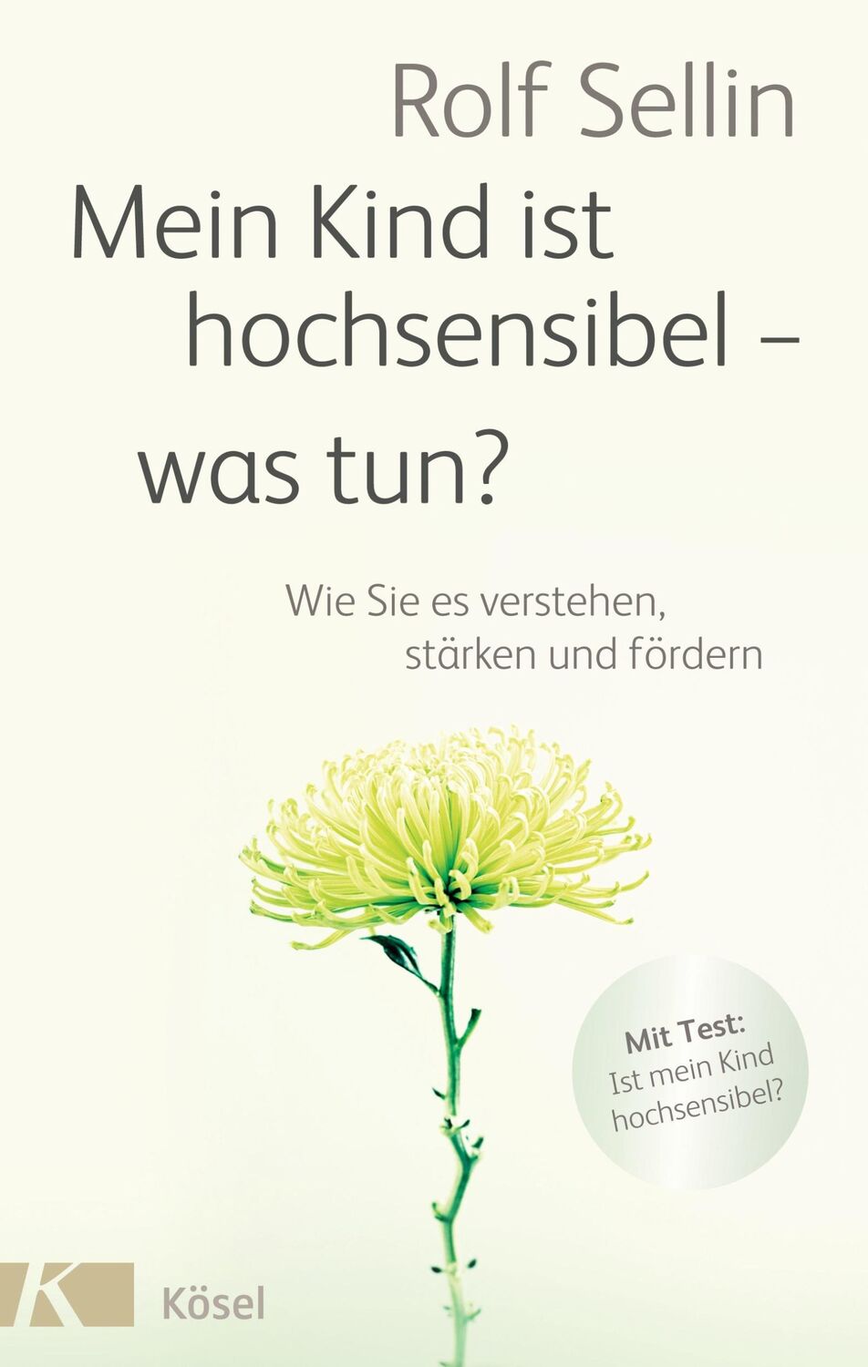 Cover: 9783466310463 | Mein Kind ist hochsensibel - was tun? | Rolf Sellin | Taschenbuch