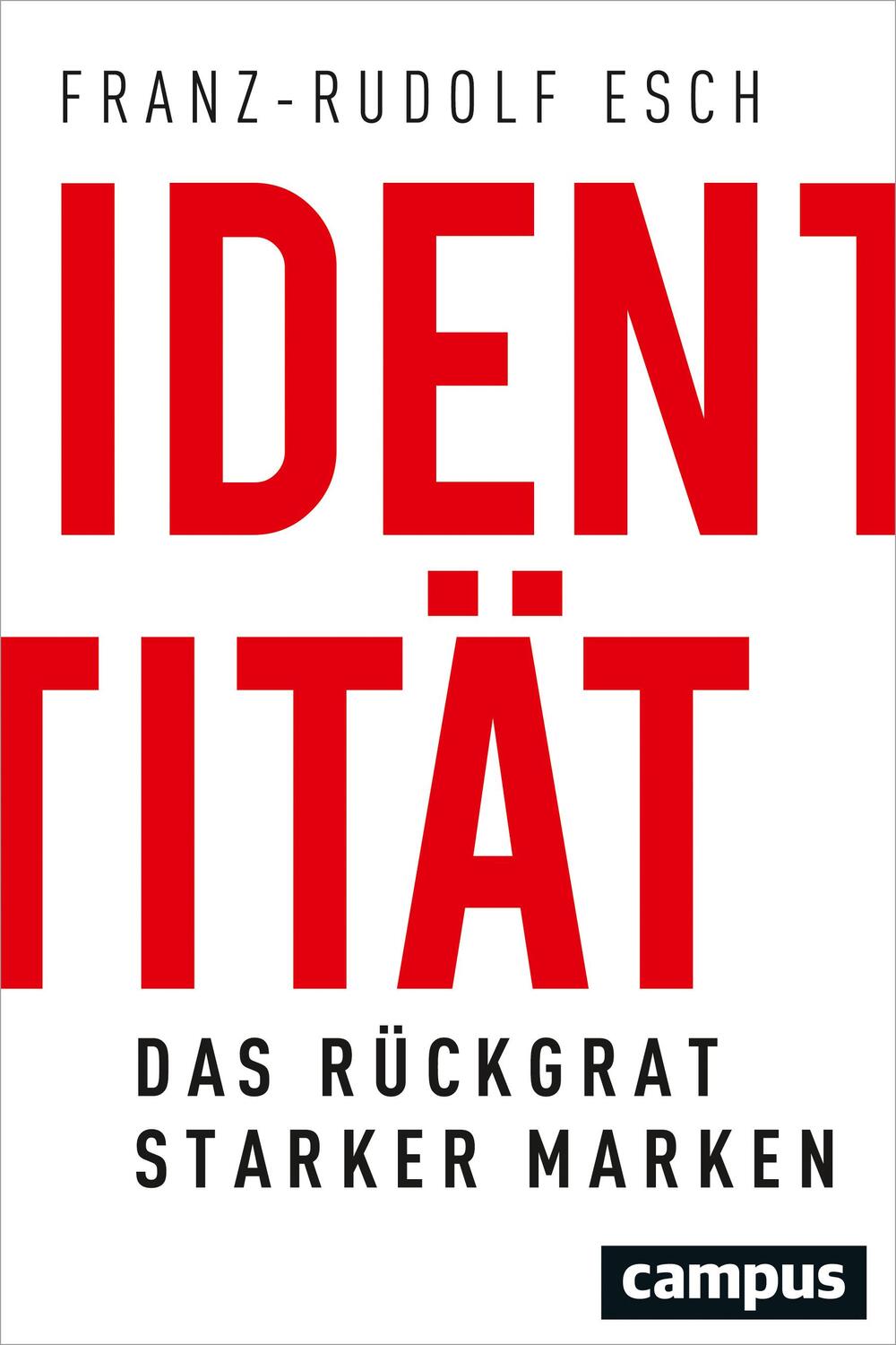 Cover: 9783593505763 | Identität | Das Rückgrat starker Marken | Franz-Rudolf Esch | Buch