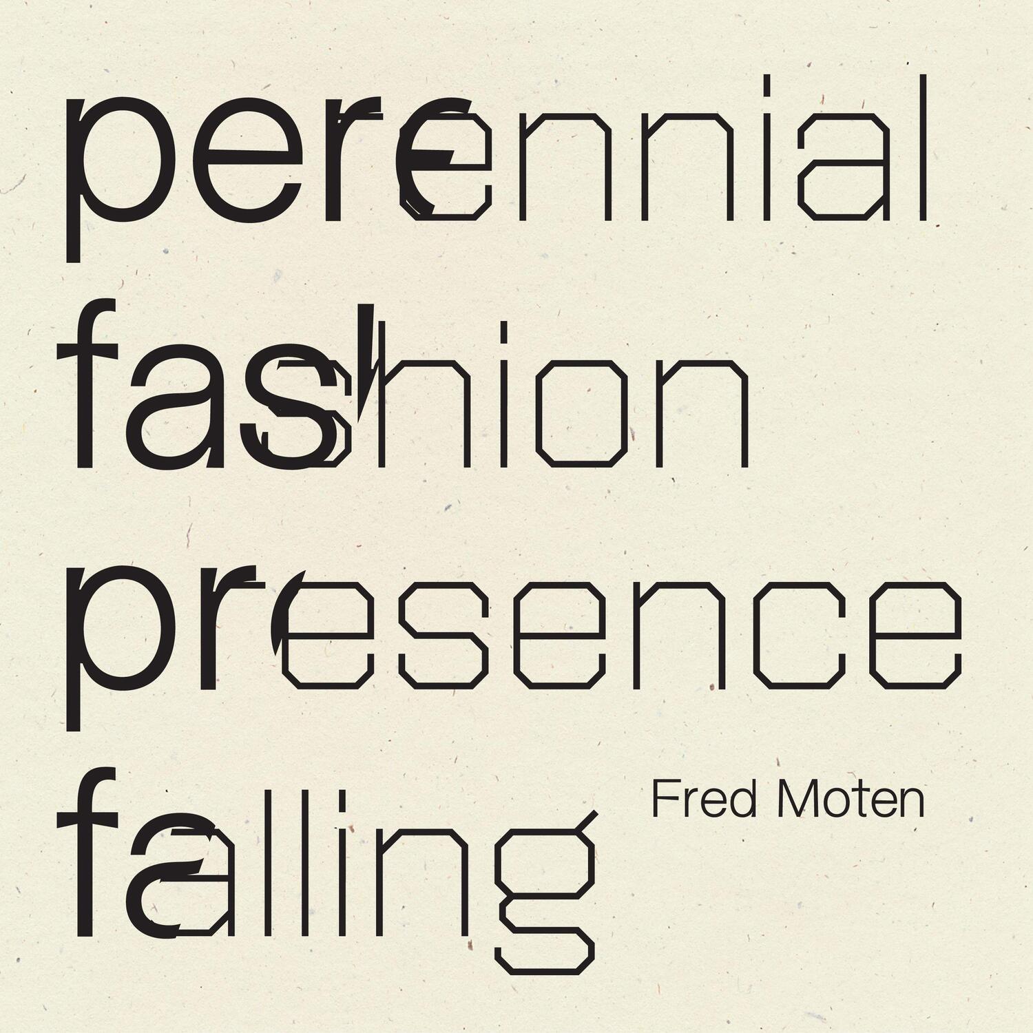 Cover: 9781950268764 | Perennial Fashion Presence Falling | Fred Moten | Taschenbuch | 2023