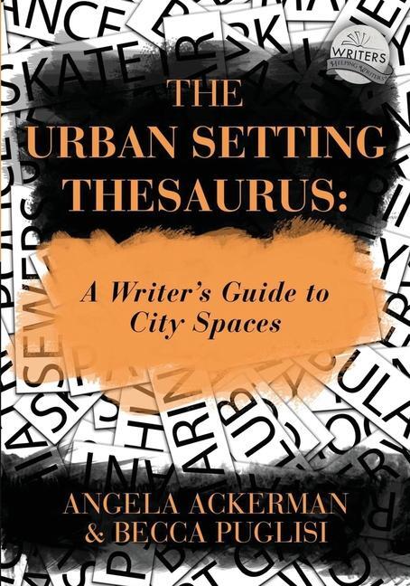 Cover: 9780989772563 | The Urban Setting Thesaurus | A Writer's Guide to City Spaces | Buch